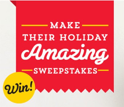 Make Their Holiday Amazing Sweeps