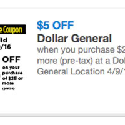 Dollar General $5 Off $25 - 04/09/16 Only