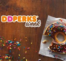 Dunkin’ Donuts Perks Week - May 15-19