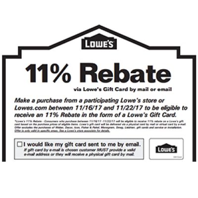 Lowe’s: 11% Gift Card Rebate - 11/16 thru 11/22