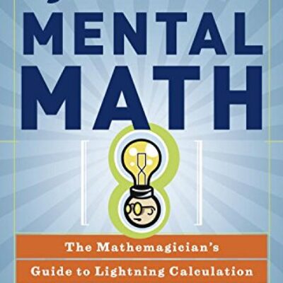 Boost Your Math Skills with 'Secrets of Mental Math' at a Special Price on Amazon!