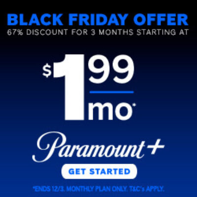 Paramount+ Black Friday: $1.99 Essential, $3.99 with SHOWTIME!